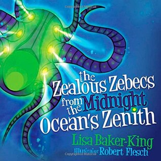 The Zealous Zebecs from the Midnight Ocean's Zenith